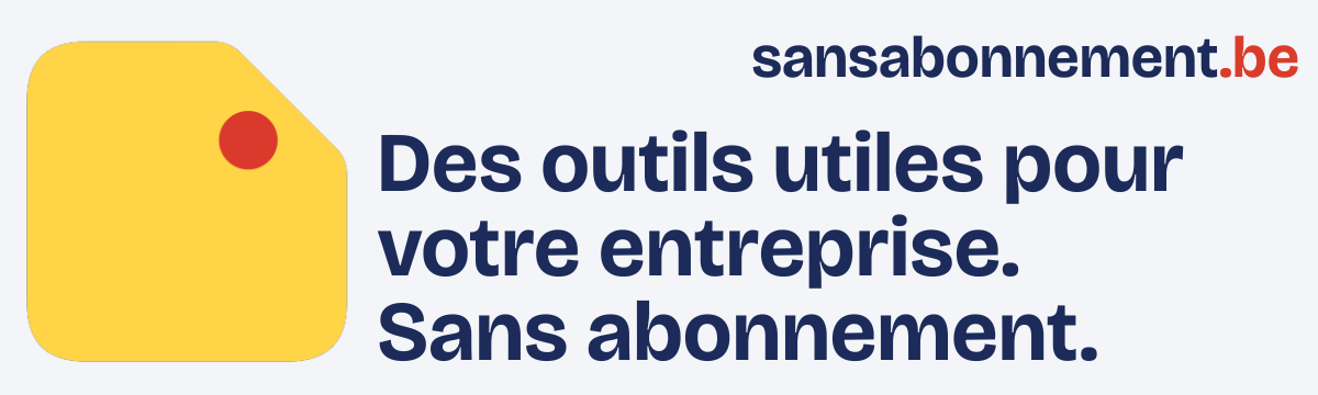 Des outils utiles pour votre entreprise. Sans abonnement.